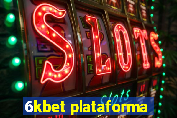 6kbet plataforma